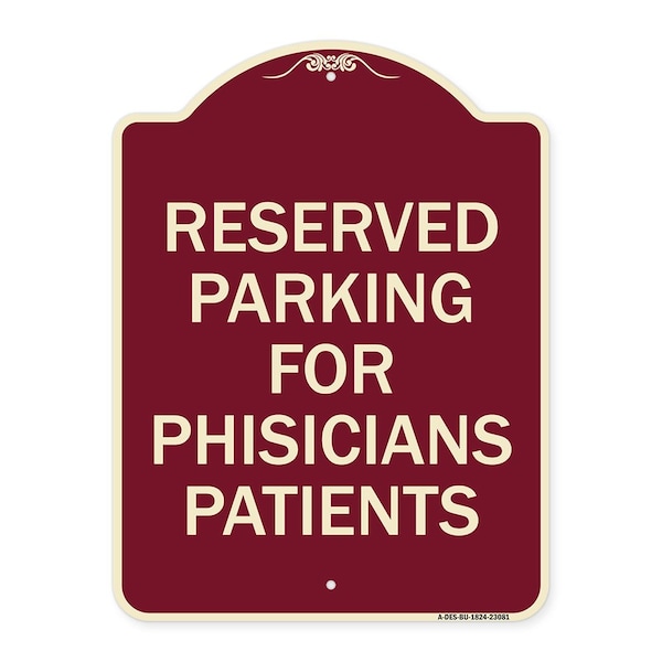 Signmission Reserved Parking for Physicians Patients Heavy-Gauge Aluminum Sign, 24" x 18", BU-1824-23081 A-DES-BU-1824-23081 - main